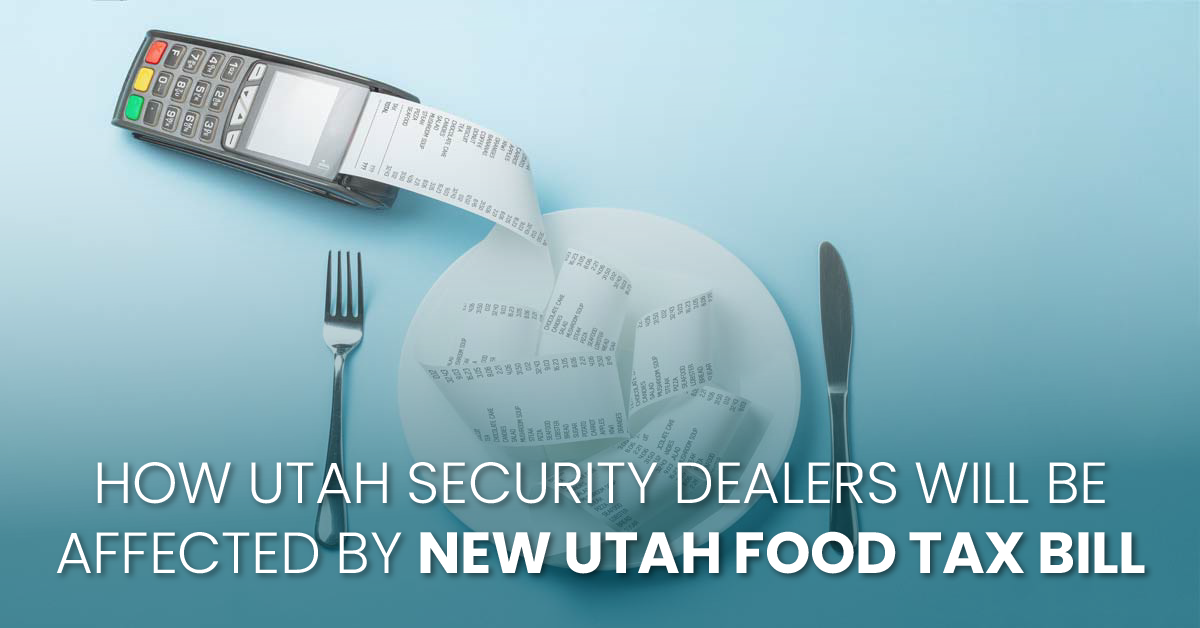 How Utah Security Dealers Will Be Affected By New Utah Food Tax Bill